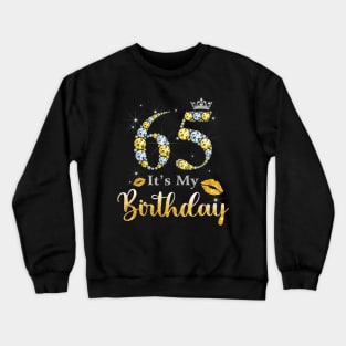 It's My 65th Birthday Crewneck Sweatshirt